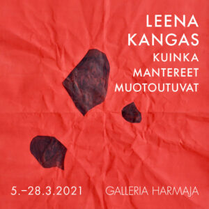 Leena Kangas: Kuinka mantereet muotoutuvat.